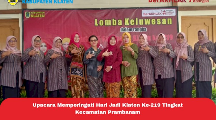 Meriahkan Hari Jadi Ke-219 Kabupaten Klaten, Kecamatan Prambanan Gelar lomba keluwesan
