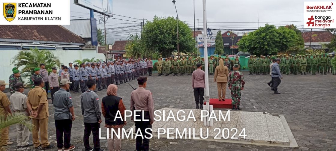APEL SIAGA LINMAS PAM PEMILU 2024 KECAMATAN PRAMBANAN